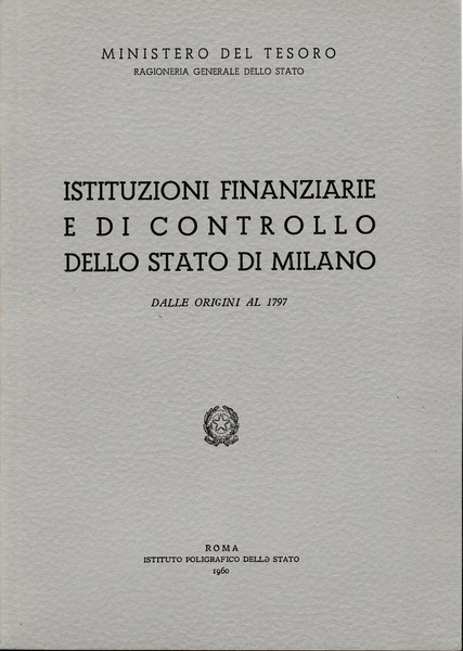 Istituzioni finanziarie e di controllo dello stato di Milano. Dalle …