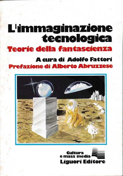 L'immaginazione tecnologica. Teorie della fantascienza