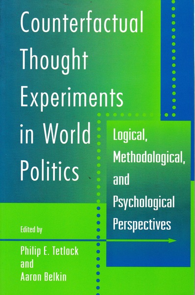 Counterfactual Thought Experiments in World Politics