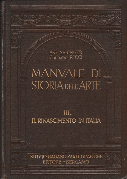 Manuale di storia dell'arte vol. III^ Il Rinascimento in Italia