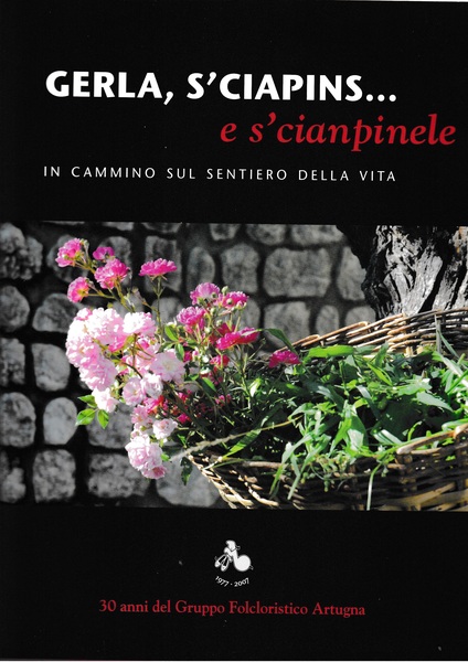 Gerla,s'ciapins....e s'ciampinele. Il cammino sul sentiero della vita