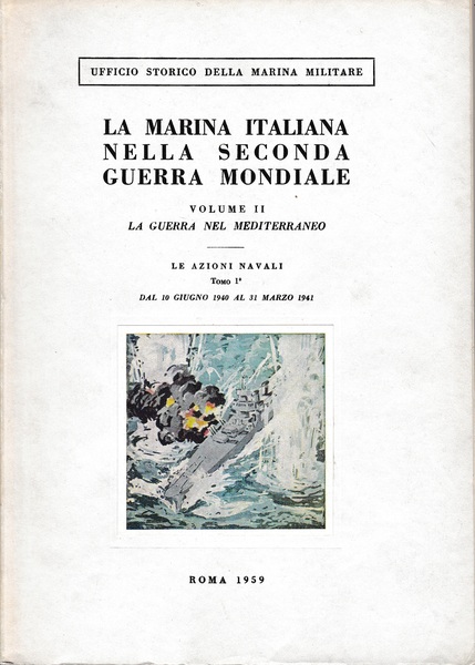 La Marina italiana nella seconda guerra mondiale. Volume II. La …