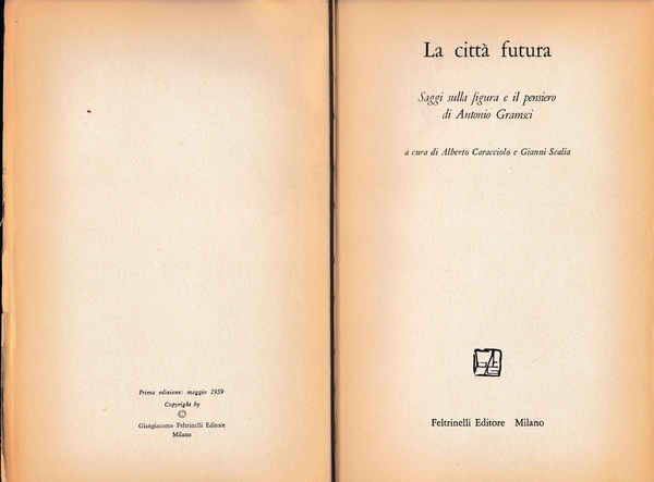 La città futura. Saggi sulla figura e il pensiero di …