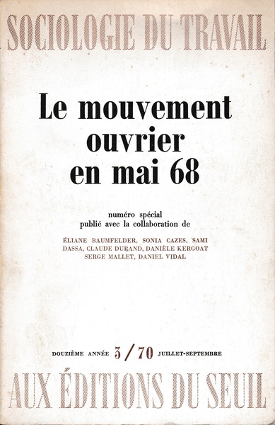 Sociologie du Travail n^ 3/70. Le mouvement ouvrier en mai …