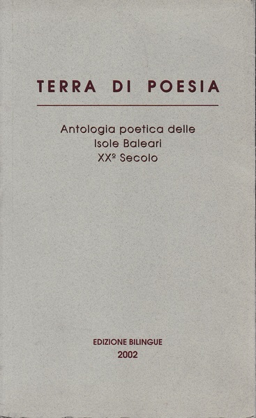 Terra di Poesia. Antologia poetica delle Isole Baleari XX^ Secolo