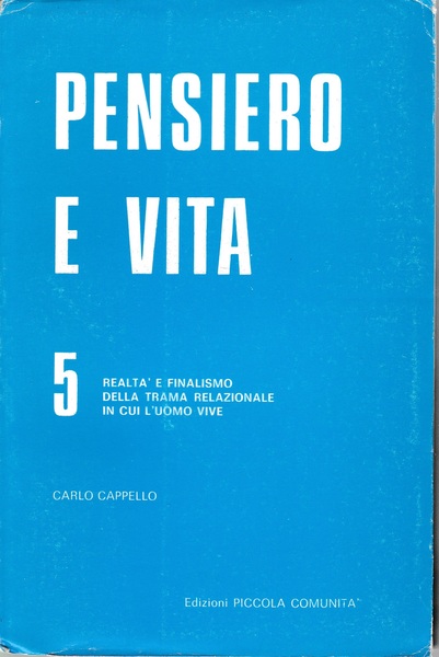 Pensiero e vita 5. Realtà e finalismo della trama relazionale …