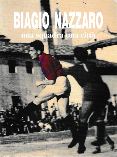 Biagio Nazzaro una squadra una città