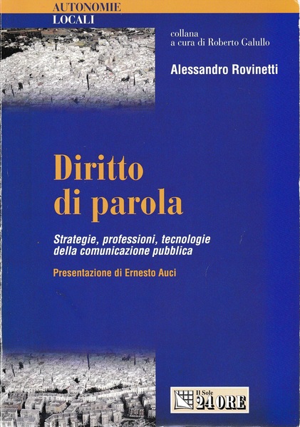 Diritto di parola. Strategie, professioni, tecnologie della comunicazione pubblica