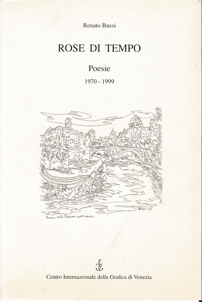 Rose di tempo. Poesie 1970-1999