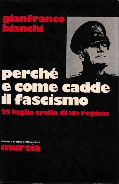 Perché e come cadde il fascismo. 25 Luglio crollo di …