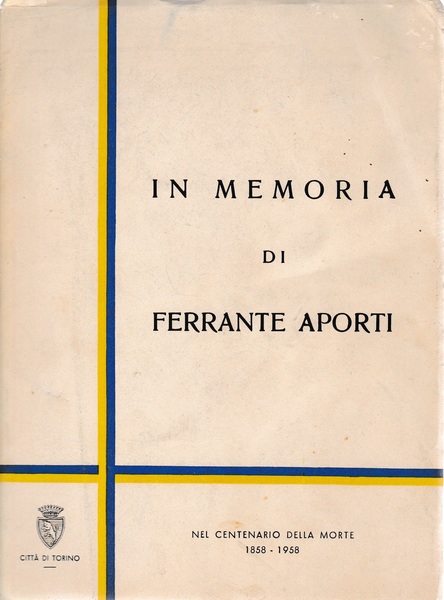 In memoria di Ferrante Aporti. Nel centenario della morte 1858-1958