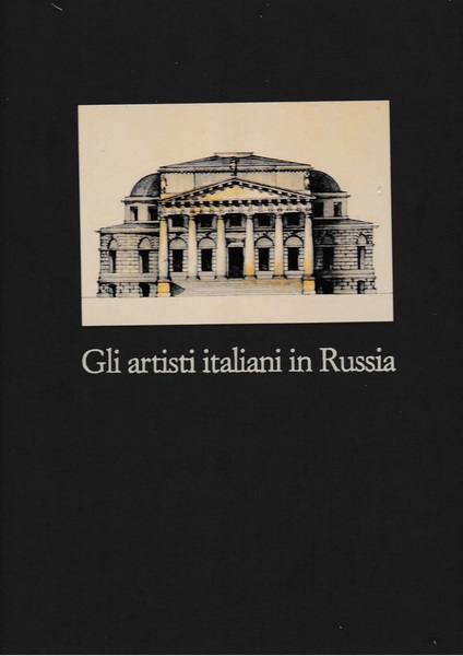 Gli artisti italiani in Russia. Vol. IV. Scultura, pittura, decorazione …