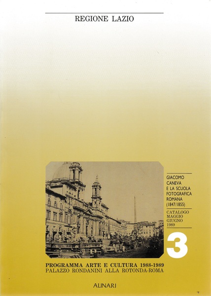 Giacomo Caneva e la scuola fotografica romana (1847-1855) Catalogo Maggio …