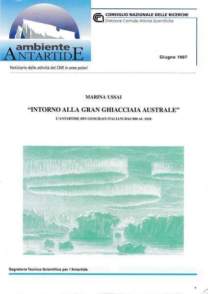 "Intorno alla Gran Ghiacciaia Australe". L'Antartide dei geografi italiani dal'800 …