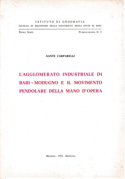 L'agglomerato industriale di Bari-Modugno e il movimento pendolare della mano …