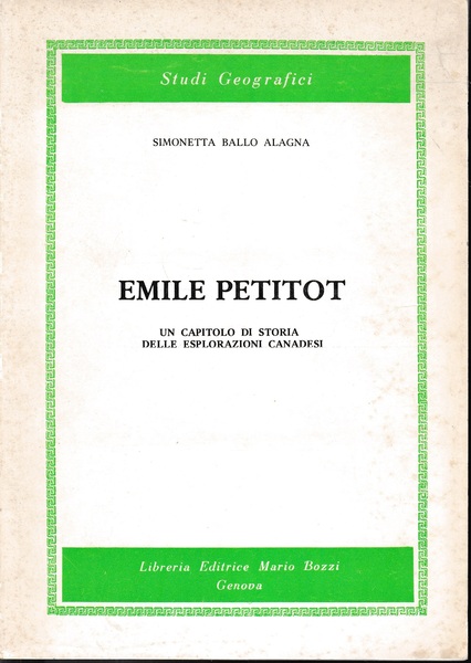 Emile Petitot. Un capitolo di storia delle esplorazioni canadesi