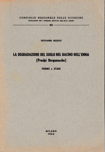 La degradazione del suolo nel bacino dell'Enna (Prealpi Bergamasche) Forme …