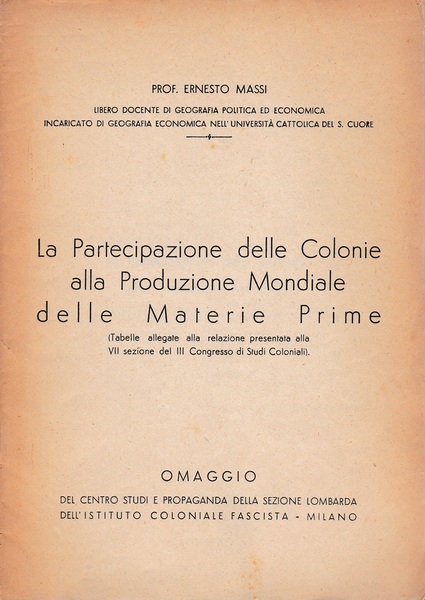 La partecipazione delle Colonie alla produzione Mondiale delle Materie Prime …