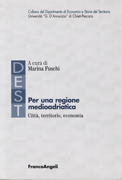 Per una regione medioadriatica: città, territorio, economia