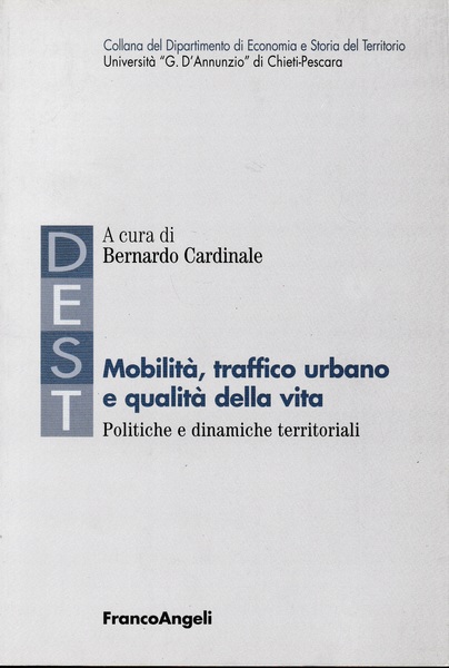 Mobilità, traffico urbano e qualità della vita. Politiche e dinamiche …