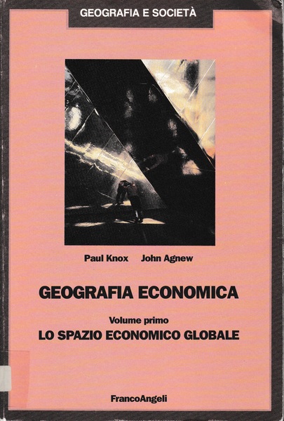 Geografia economica. Vol. 1 Lo spazio economico globale