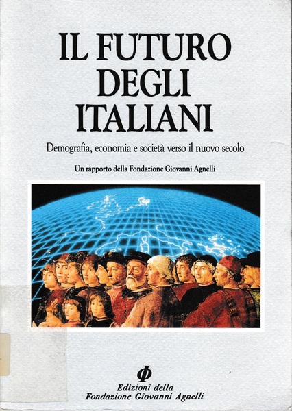 Il futuro degli italiani. Demografia, economia e società verso il …