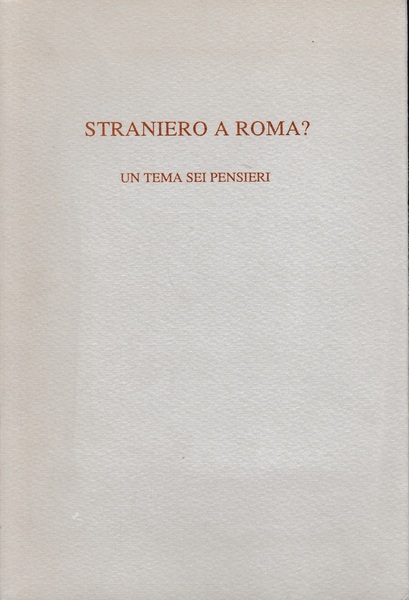 Straniero a Roma? Un tema sui pensieri
