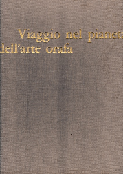 Viaggio nel pianeta dell'arte orafa