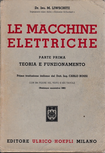 Le Macchine Elettriche. Parte prima - Teoria e funzionamento