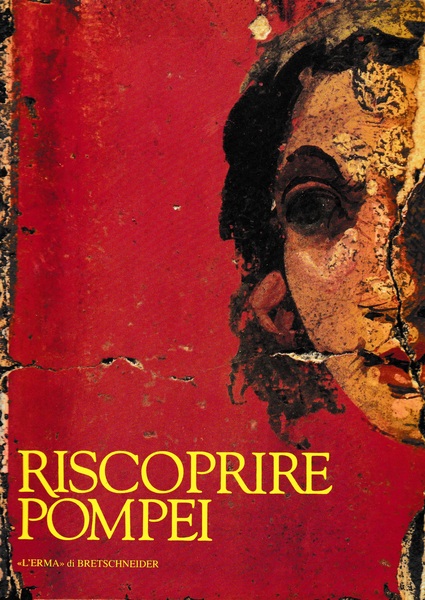Riscoprire Pompei