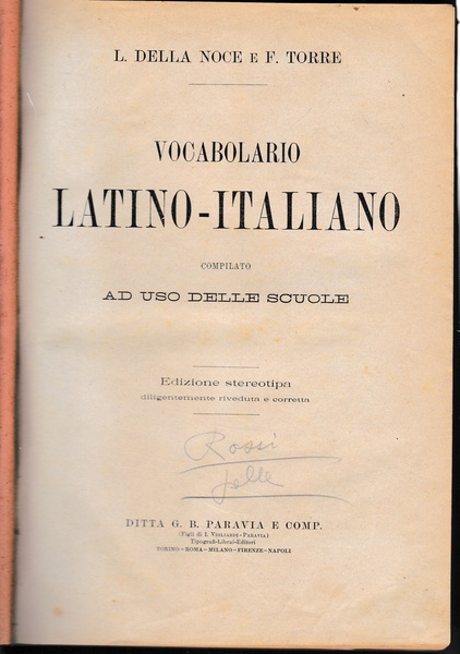 Vocabolario Latino - Italiano compilato ad uso della scuole. Edizione …