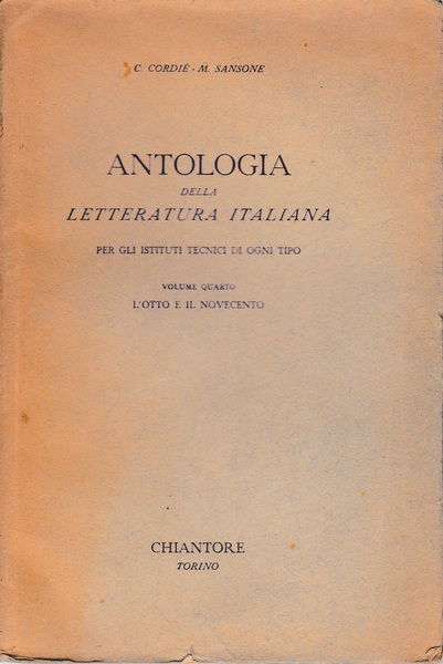Antologia della letteratura Italiana. Vol. 4^. L'otto e il Novecento