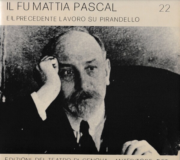 Il fu Mattia Pascal. E il precedente lavoro su Pirandello