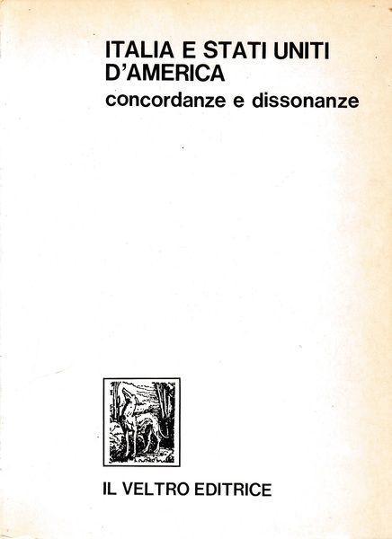 Italia e Stati Uniti d'America. Concordanze e dissonanze. Atti del …