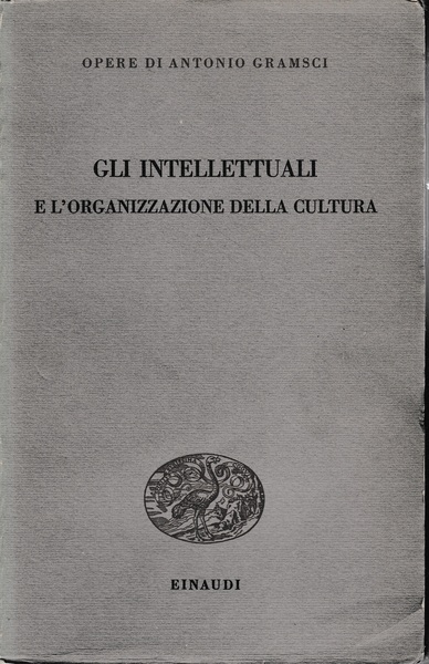 Gli intellettuali e l'organizzazione della cultura