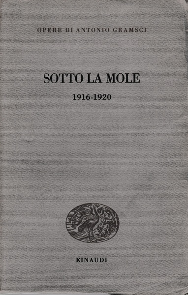 Sotto la Mole 1916-1920