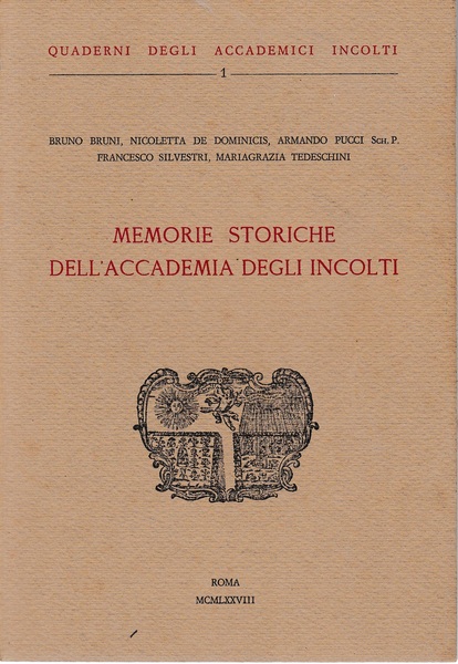 Memorie storiche dell'Accademia degli Incolti