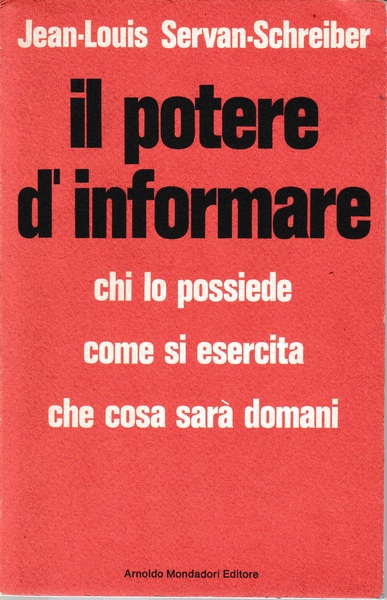 Il potere d'informare, chi lo possiede come si esercita che …