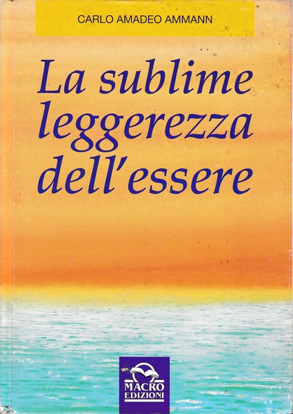 La sublime leggerezza dell'essere