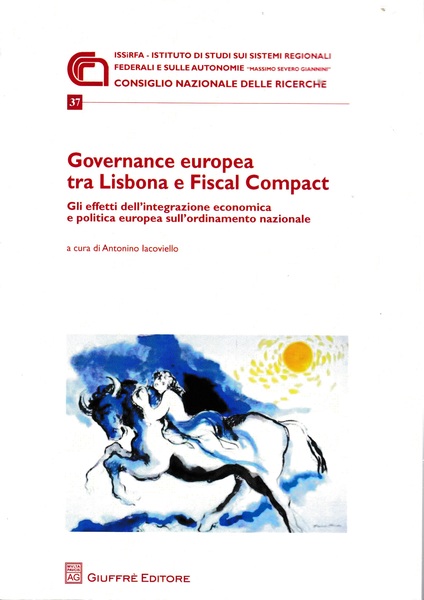 Governance europea tra Lisbona e Fiscal Compact. Gli effetti dell'integrazione …
