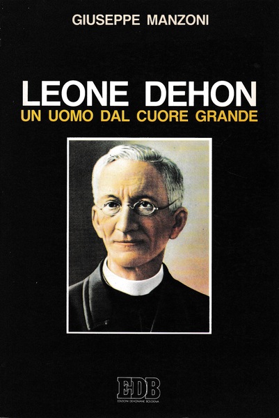 Leone Dehon, un uomo dal cuore grande