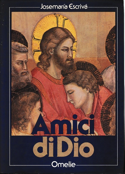 Amici di Dio. Omelie