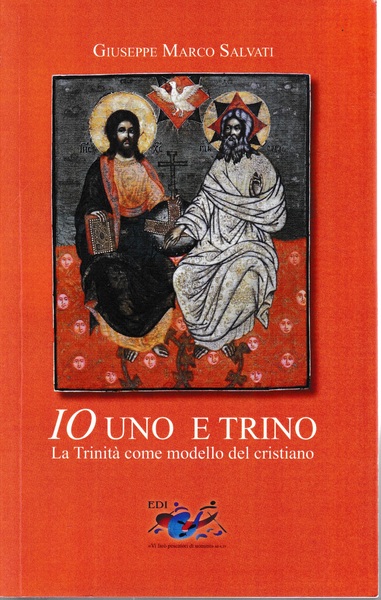 Io uno e trino. La Trinità come modello del cristiano