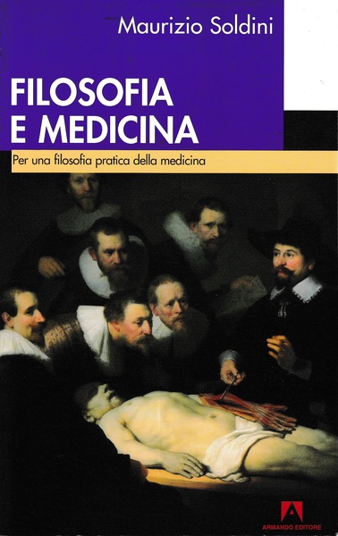 Filosofia e medicina. Per una filosofia pratica della medicina