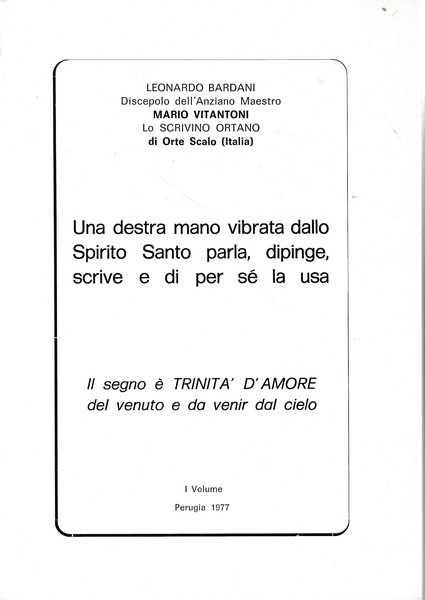 Una destra mano vibrata dallo Spirito santo parla, dipinge, scrive …