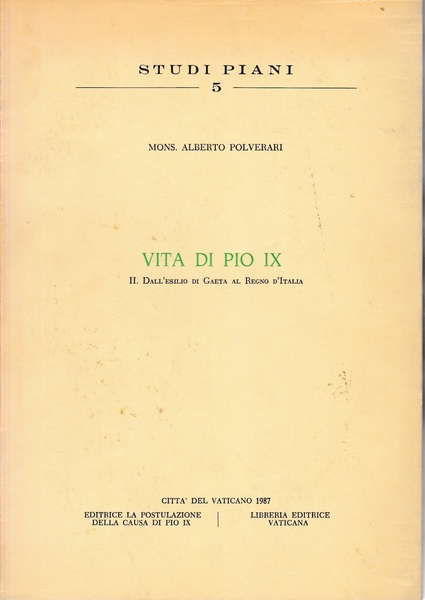 Vita di Pio IX. II. Dall'esilio di Gaeta al Regno …