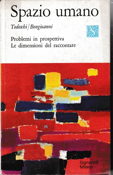 Spazio umano. Problemi in pospettiva. Le dimensioni del raccontare