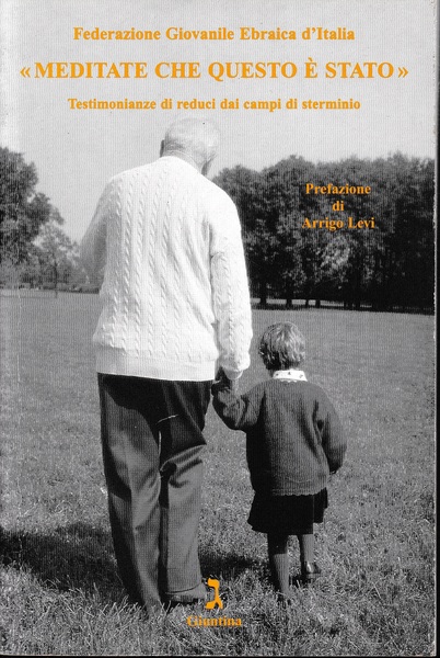 Meditate che questo è stato. Testimonianze di reduci dai campi …