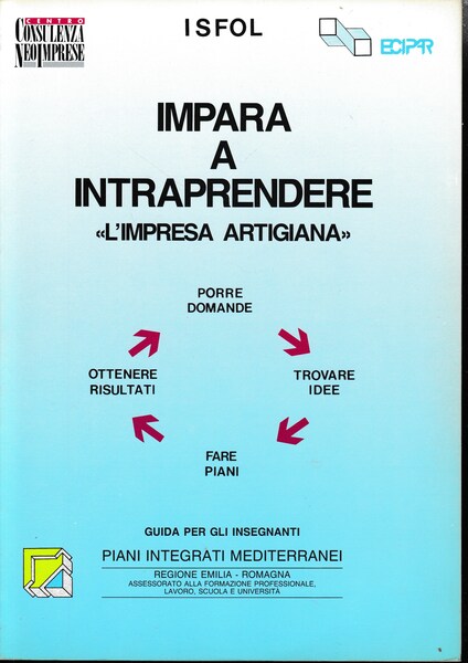 Impara a intraprendere "l'impresa artigiana". Guida per gli insegnanti