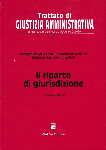Il riparto di giurisdizione. Volume I^